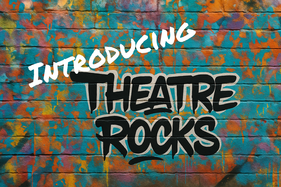 Introducing Theatre Rocks
